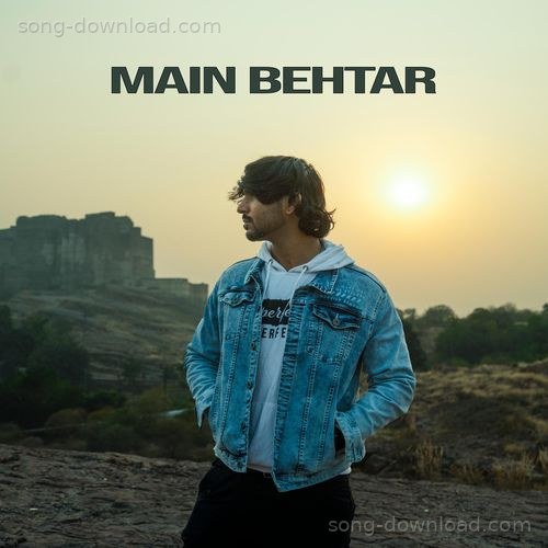 Main Behtar Rapper Mahi MP3 Download